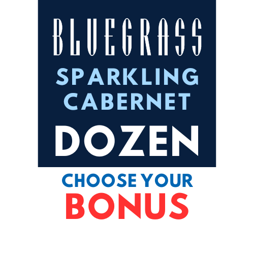 Bluegrass Sparkling Cabernet Dozen + CHOOSE YOUR BONUS