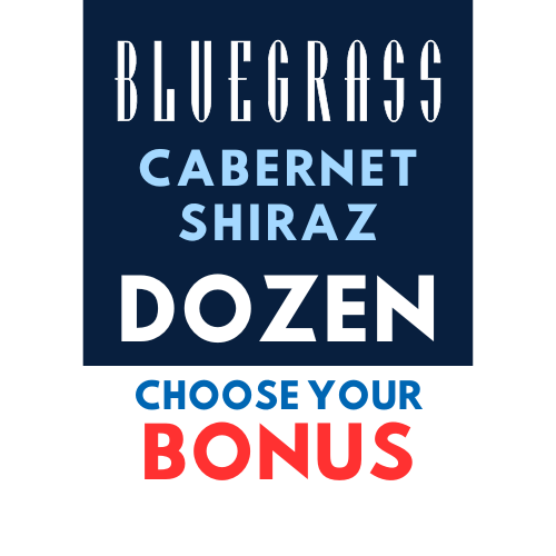 Bluegrass Cabernet Shiraz Dozen + CHOOSE YOUR BONUS