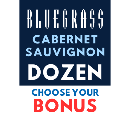 Bluegrass Cabernet Sauvignon Dozen + CHOOSE YOUR BONUS